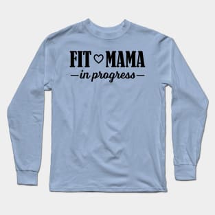 Fit Mama in Progress Long Sleeve T-Shirt